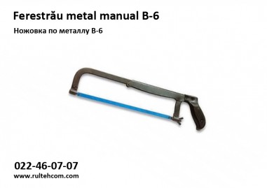 Ferestrău Metal Manual B-6